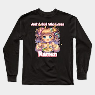 Just A Girl Who Loves Ramen - Cute Anime Noodle Lover T-Shirt Long Sleeve T-Shirt